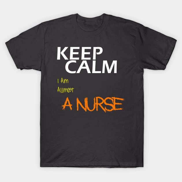 Keep Calm I am A Nurse T-Shirt by Otaka-Design